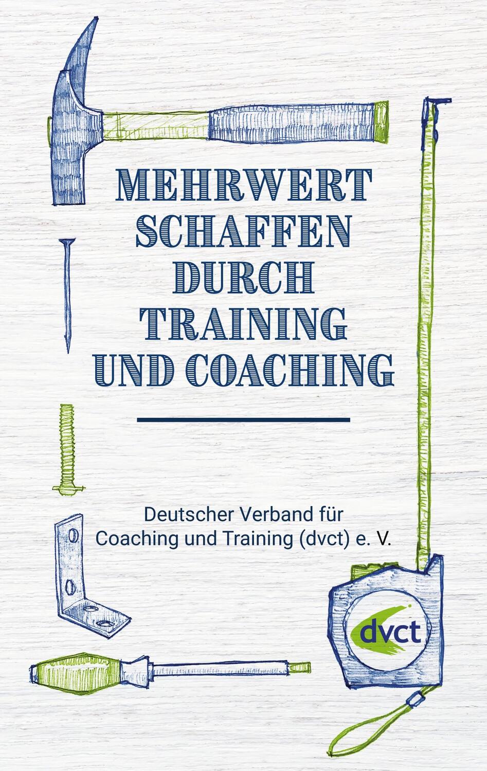 Cover: 9783754343890 | Mehrwert schaffen durch Training und Coaching | dvct e.V. | Buch