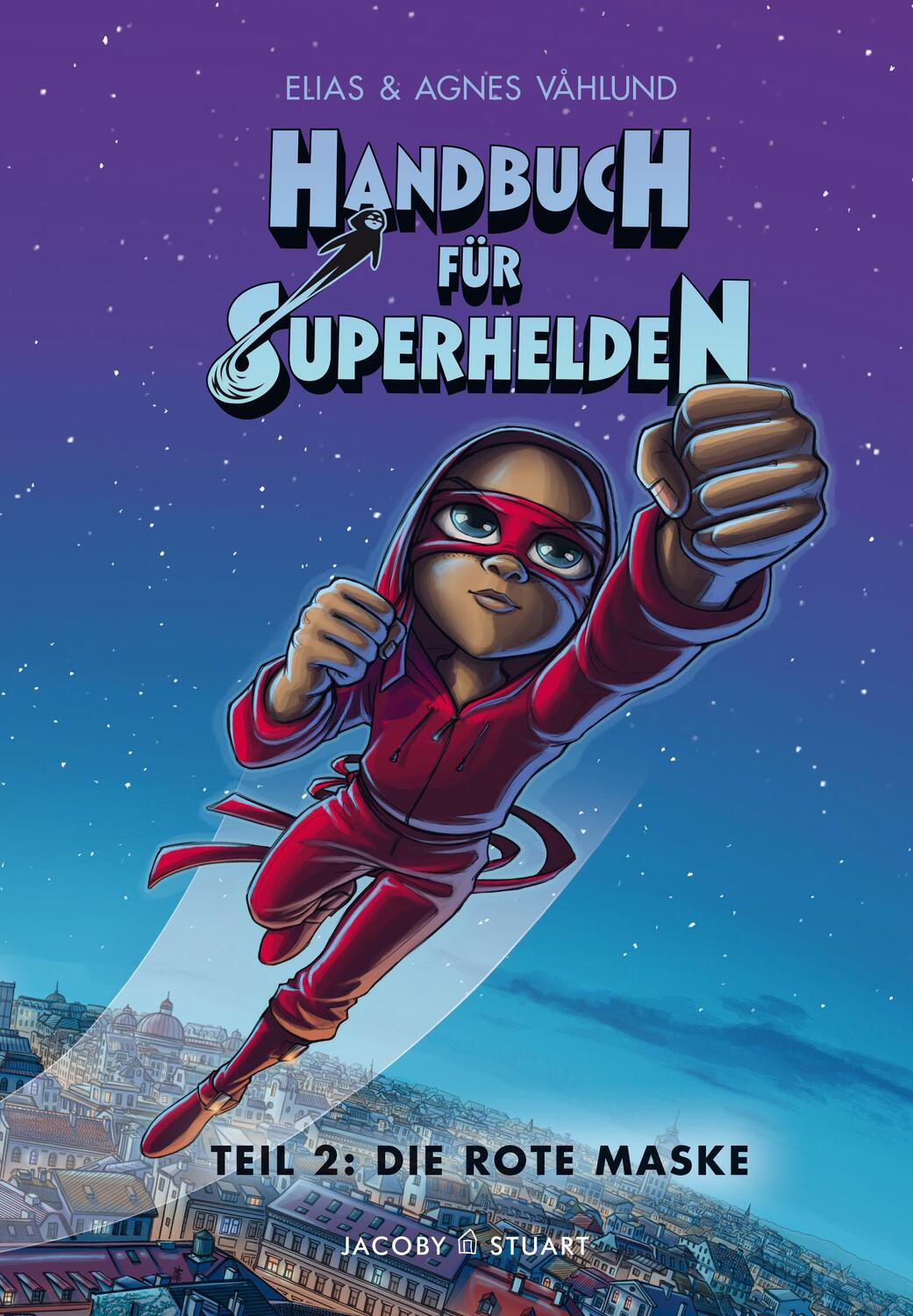 Cover: 9783964280282 | Handbuch für Superhelden 2 | Teil 2: Die Rote Maske | Elias Vahlund