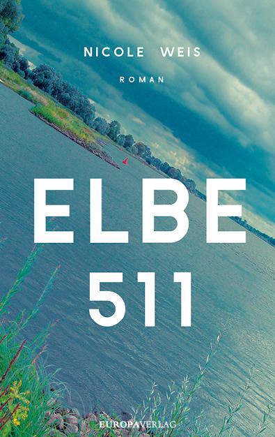 Cover: 9783958904507 | Elbe 511 | Nicole Weis | Buch | gebunden mit Schutzumschlag | 224 S.