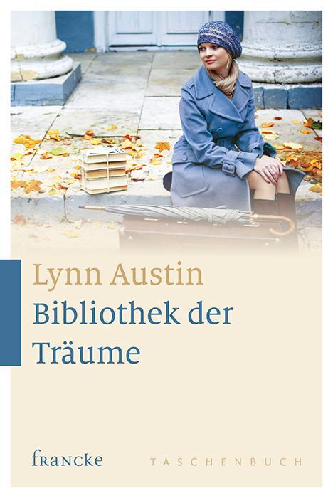 Cover: 9783868276022 | Bibliothek der Träume | Lynn Austin | Taschenbuch | Deutsch | 2016