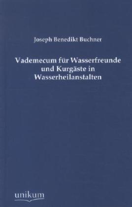 Cover: 9783845722665 | Vademecum für Wasserfreunde und Kurgäste in Wasserheilanstalten | Buch