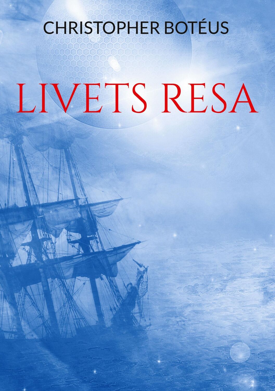 Cover: 9789177856160 | Livets Resa | Christopher Botéus | Buch | HC gerader Rücken kaschiert