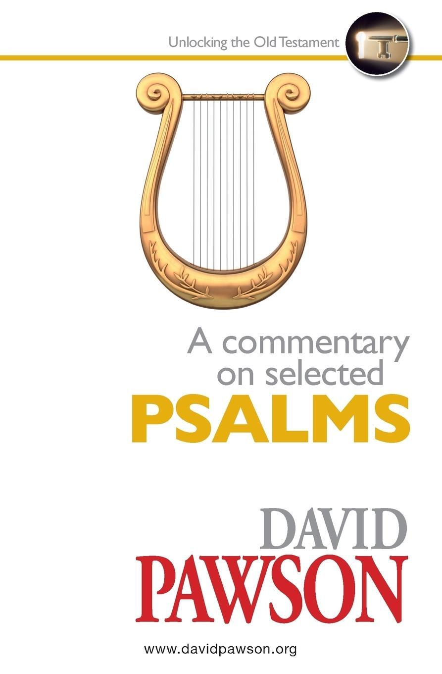Cover: 9781911173915 | A Commentary on Selected Psalms | David Pawson | Taschenbuch | 2019