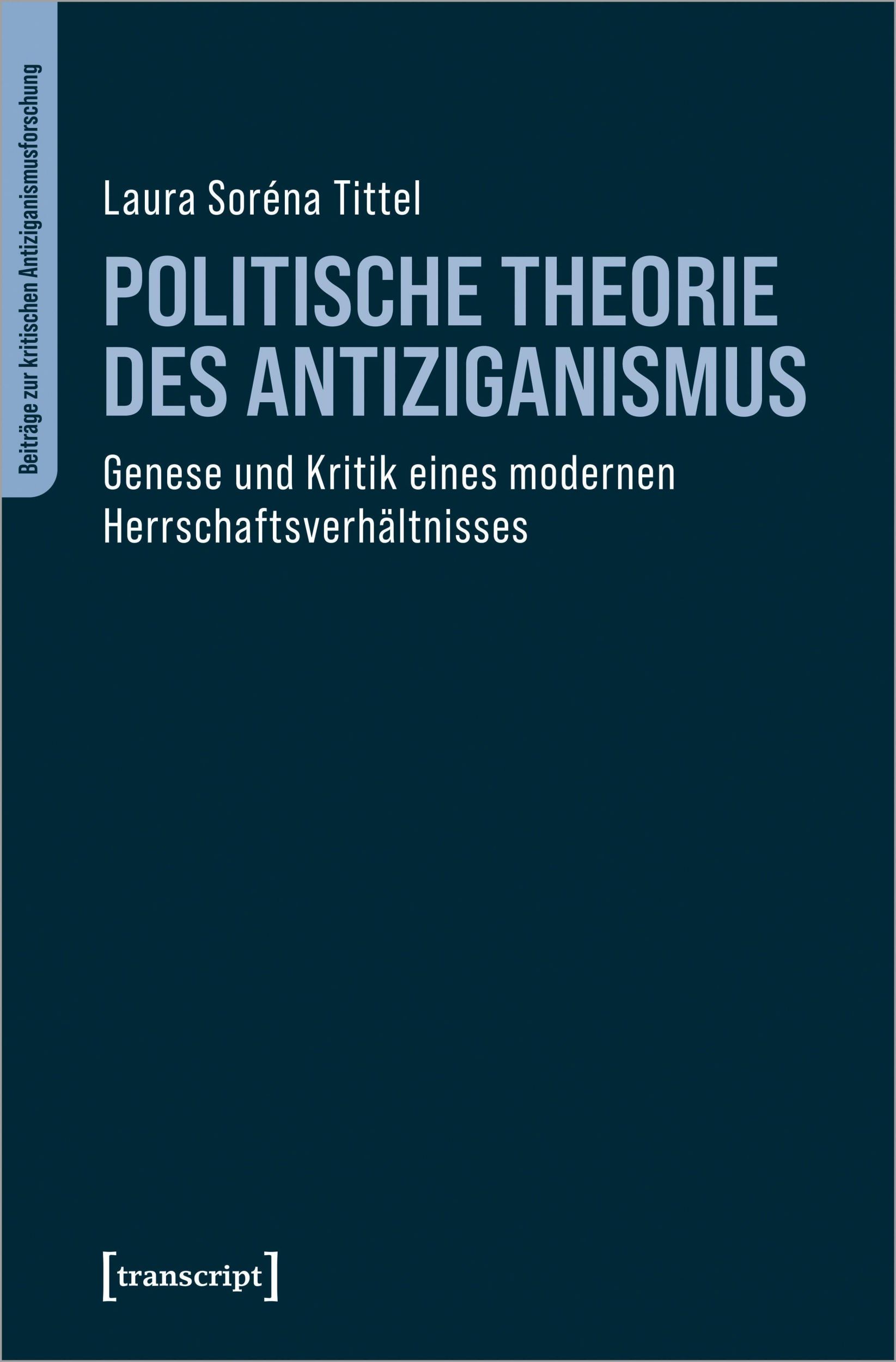 Cover: 9783837665970 | Politische Theorie des Antiziganismus | Laura Soréna Tittel | Buch