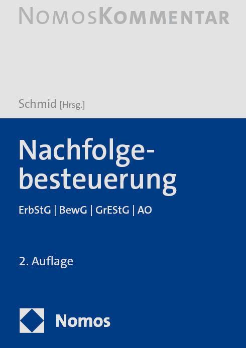 Cover: 9783756005109 | Nachfolgebesteuerung | ErbStG BewG GrEStG AO | Bernhard Schmid | Buch