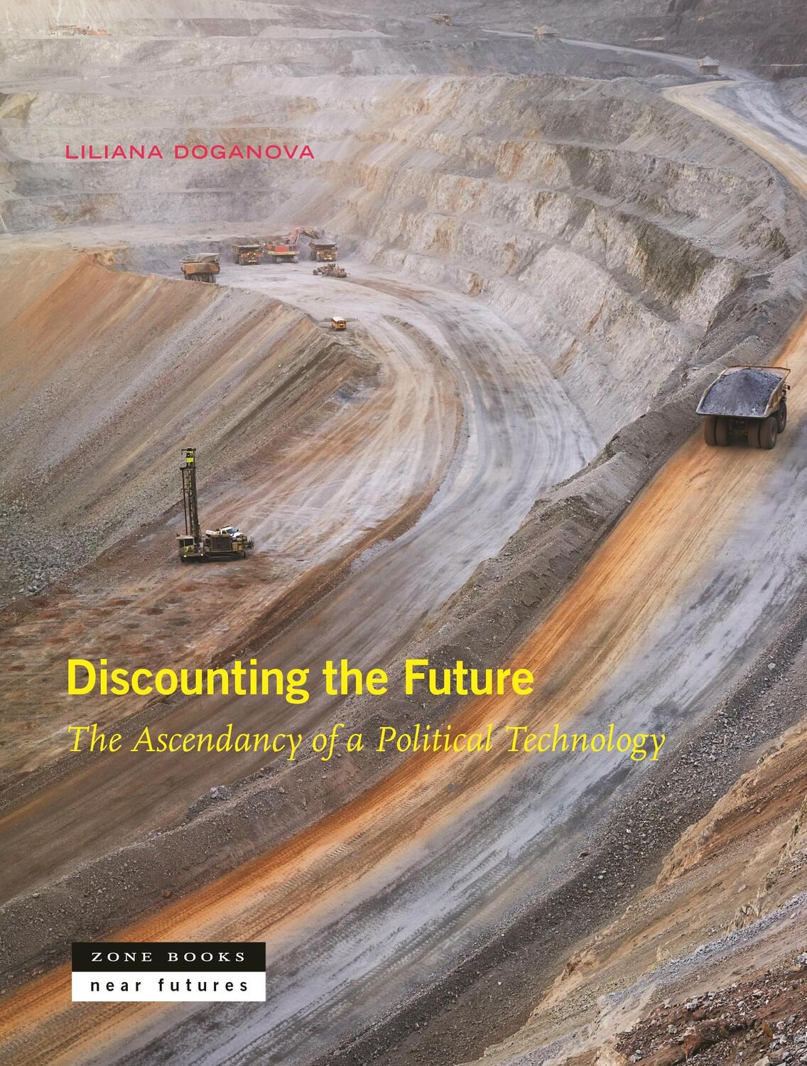 Cover: 9781942130918 | Discounting the Future | The Ascendancy of a Political Technology