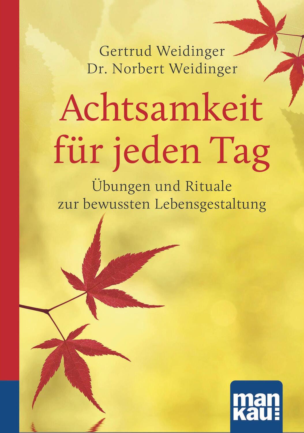 Cover: 9783863742614 | Achtsamkeit für jeden Tag. Kompakt-Ratgeber | Weidinger (u. a.) | Buch