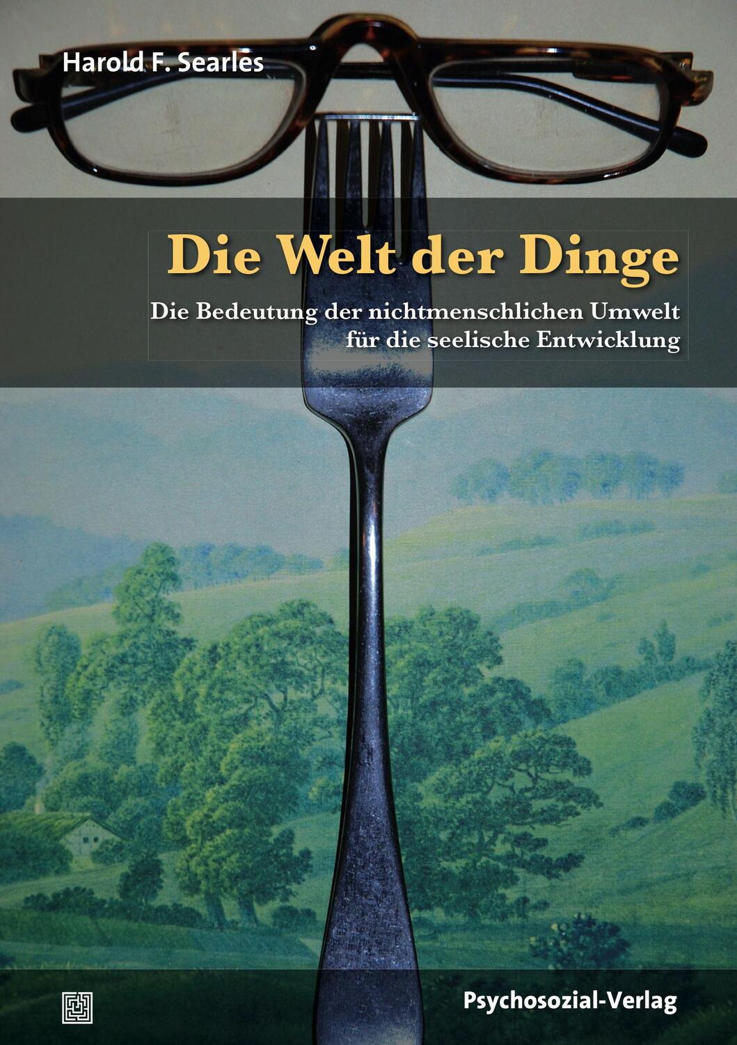 Cover: 9783837926149 | Die Welt der Dinge | Harold F. Searles | Taschenbuch | 318 S. | 2016
