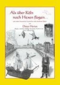 Cover: 9783833487750 | Als über Köln noch Hexen flogen | Dieter Herion | Taschenbuch