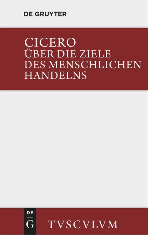 Cover: 9783110359619 | Über die Ziele des menschlichen Handelns. De finibus bonorum et...