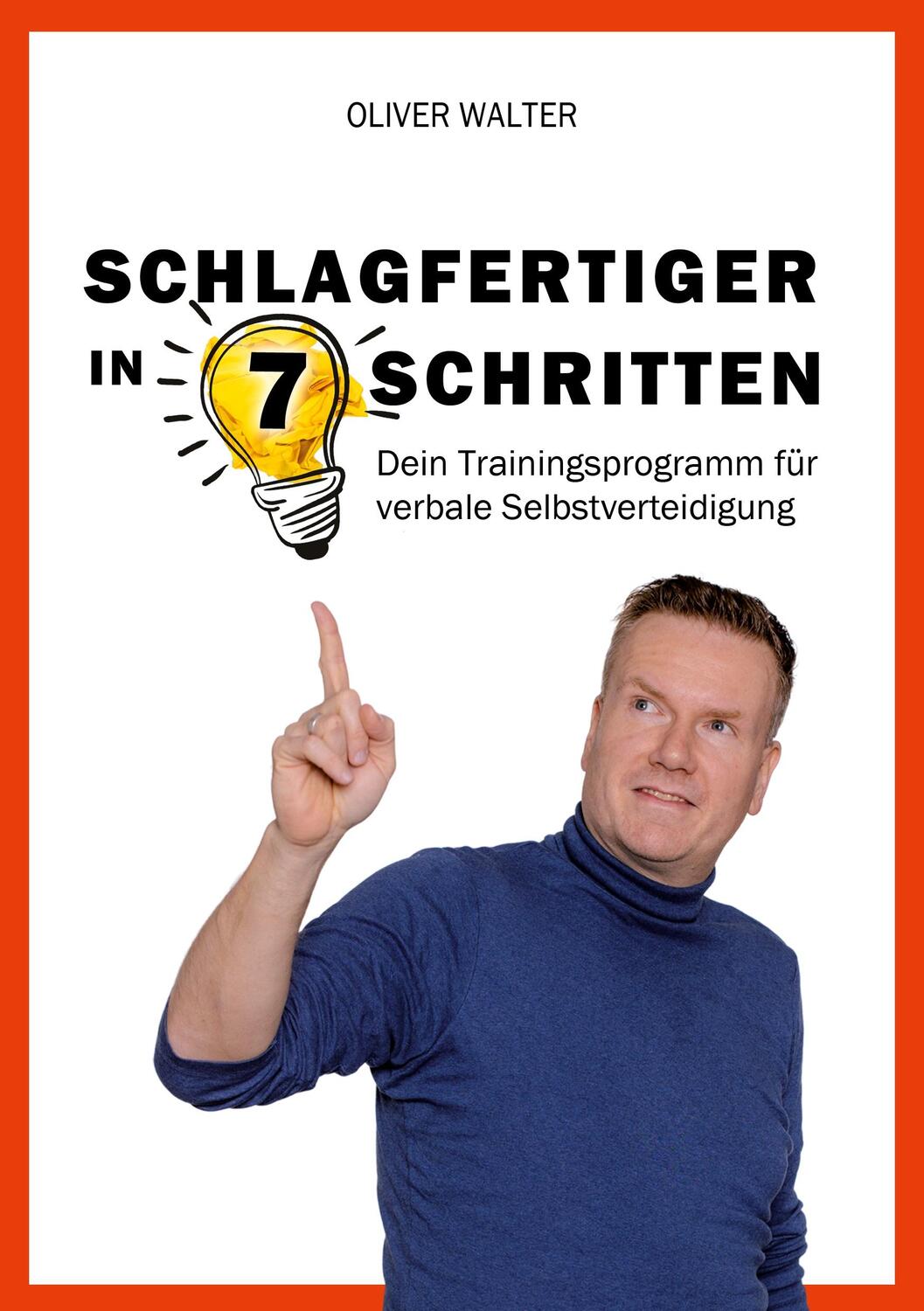 Cover: 9783756211173 | Schlagfertiger in 7 Schritten | Oliver Walter | Taschenbuch | Deutsch