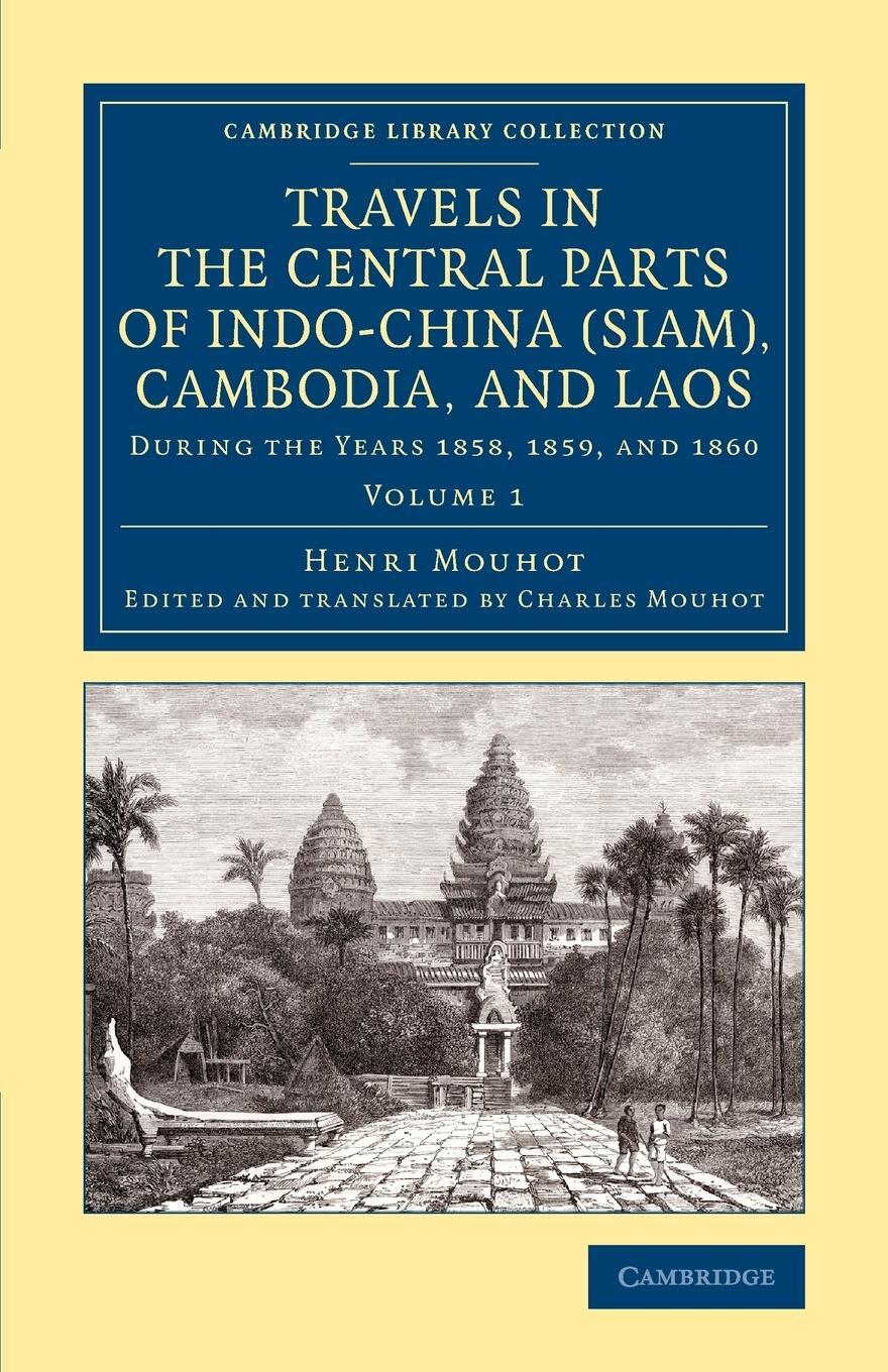 Cover: 9781108084086 | Travels in the Central Parts of Indo-China (Siam), Cambodia, and Laos