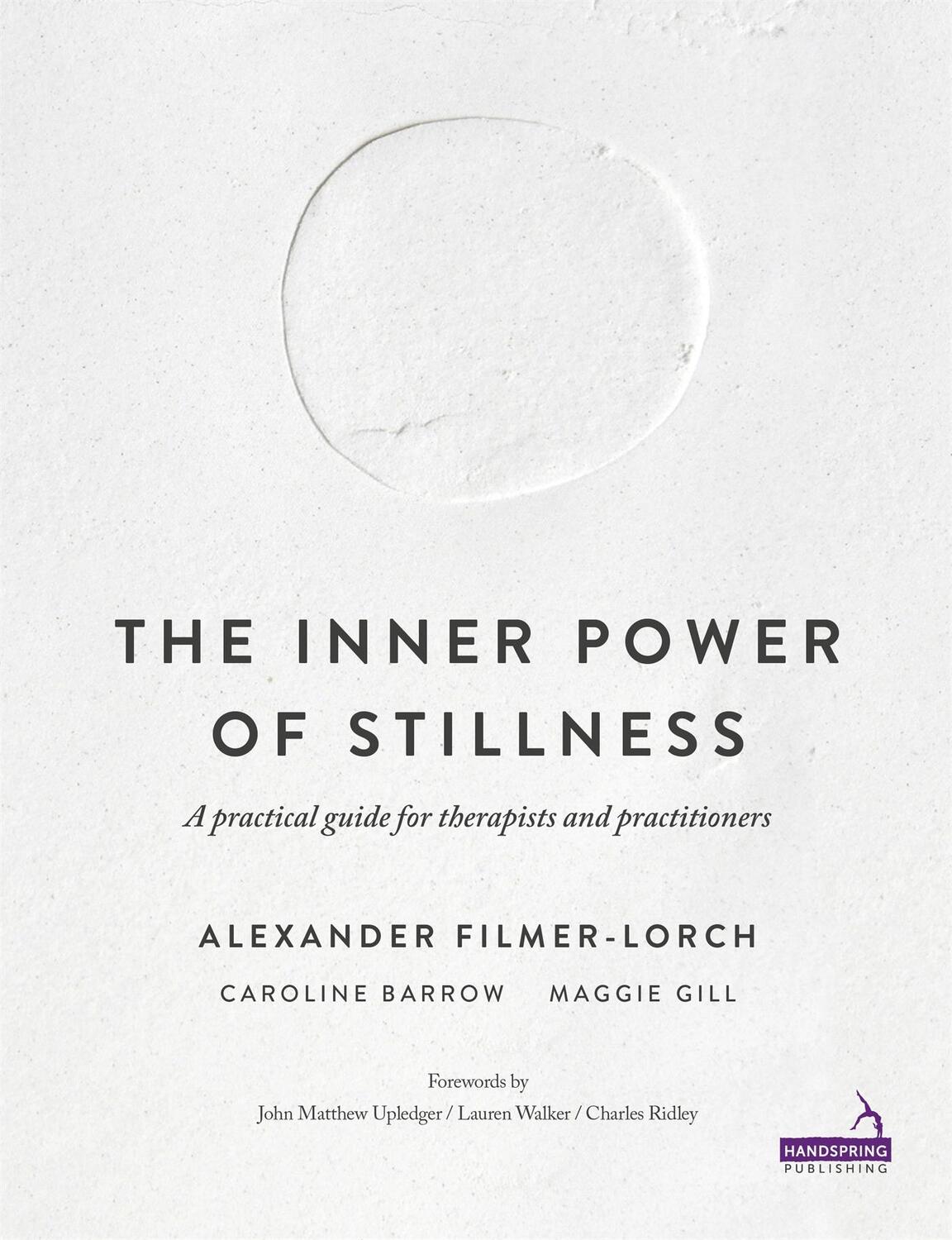 Cover: 9781909141339 | The Inner Power of Stillness | Alexander Filmer-Lorch (u. a.) | Buch