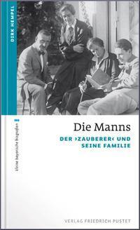 Cover: 9783791725215 | Die Manns | Der "Zauberer" und seine Familie | Dirk Hempel | Buch