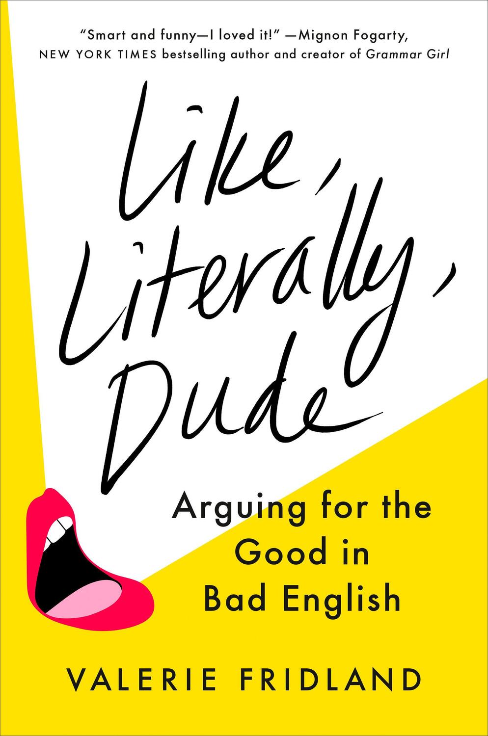 Cover: 9780593298329 | Like, Literally, Dude | Arguing for the Good in Bad English | Fridland