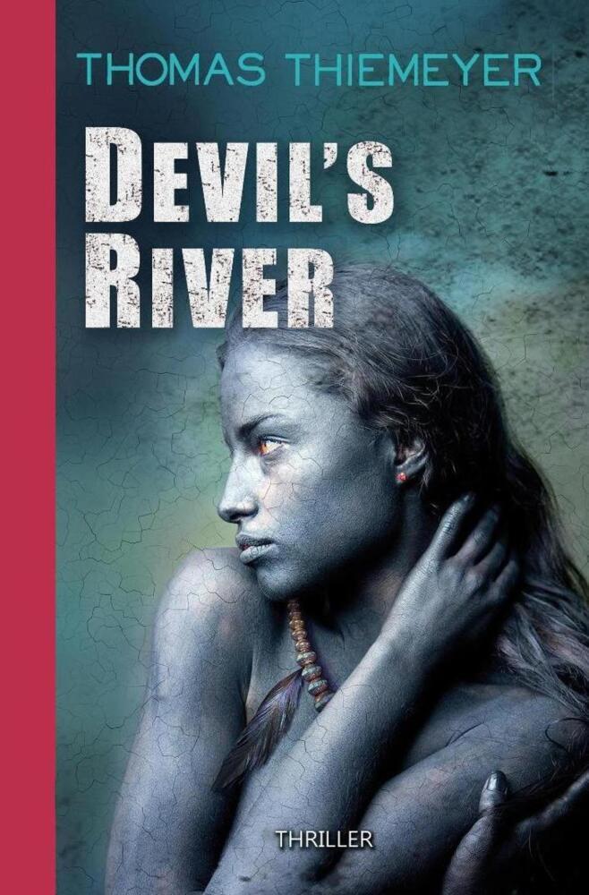 Cover: 9783948093266 | Devil's River | Thomas Thiemeyer | Taschenbuch | 432 S. | Deutsch