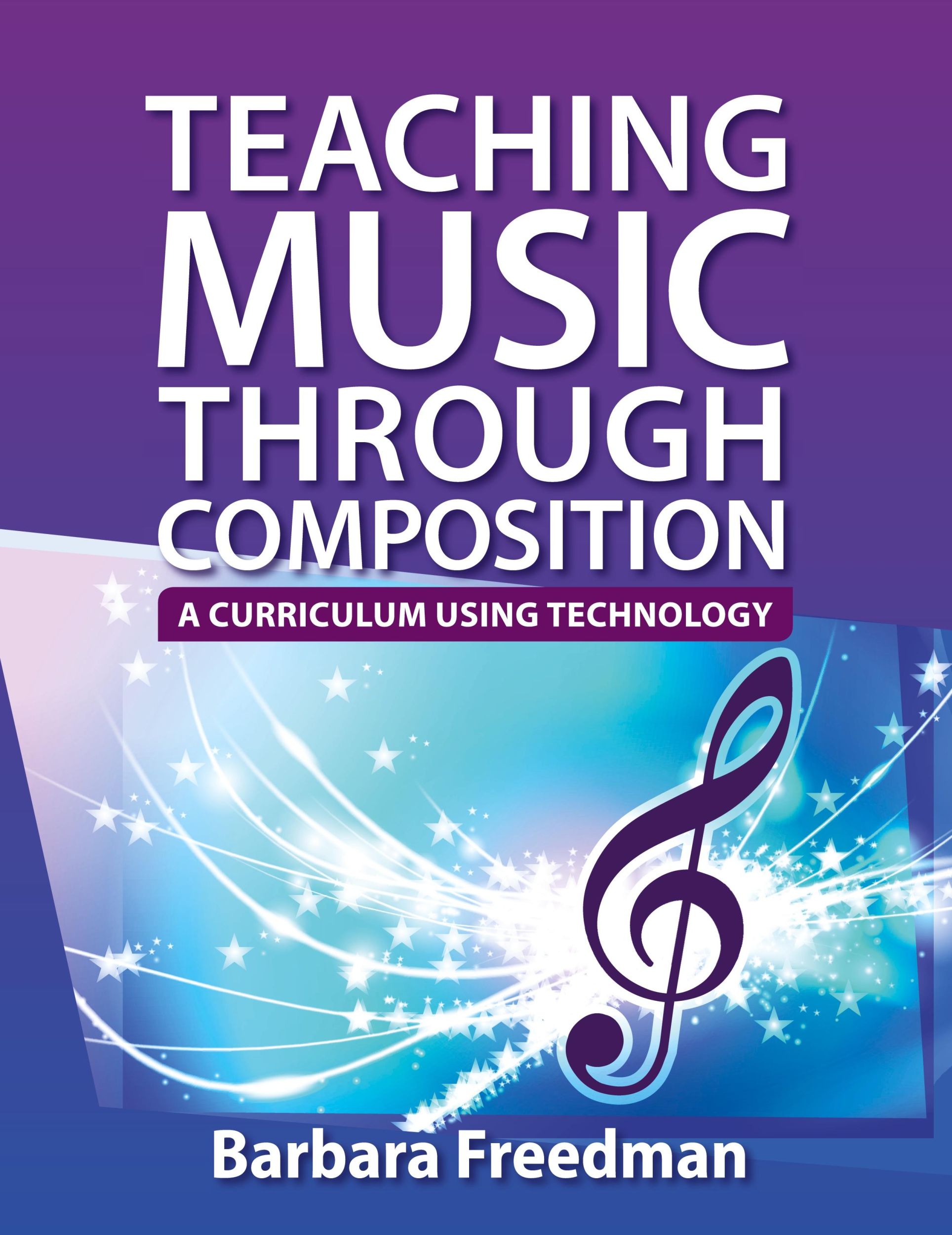 Cover: 9780199840618 | Teaching Music Through Composition | A Curriculum Using Technology