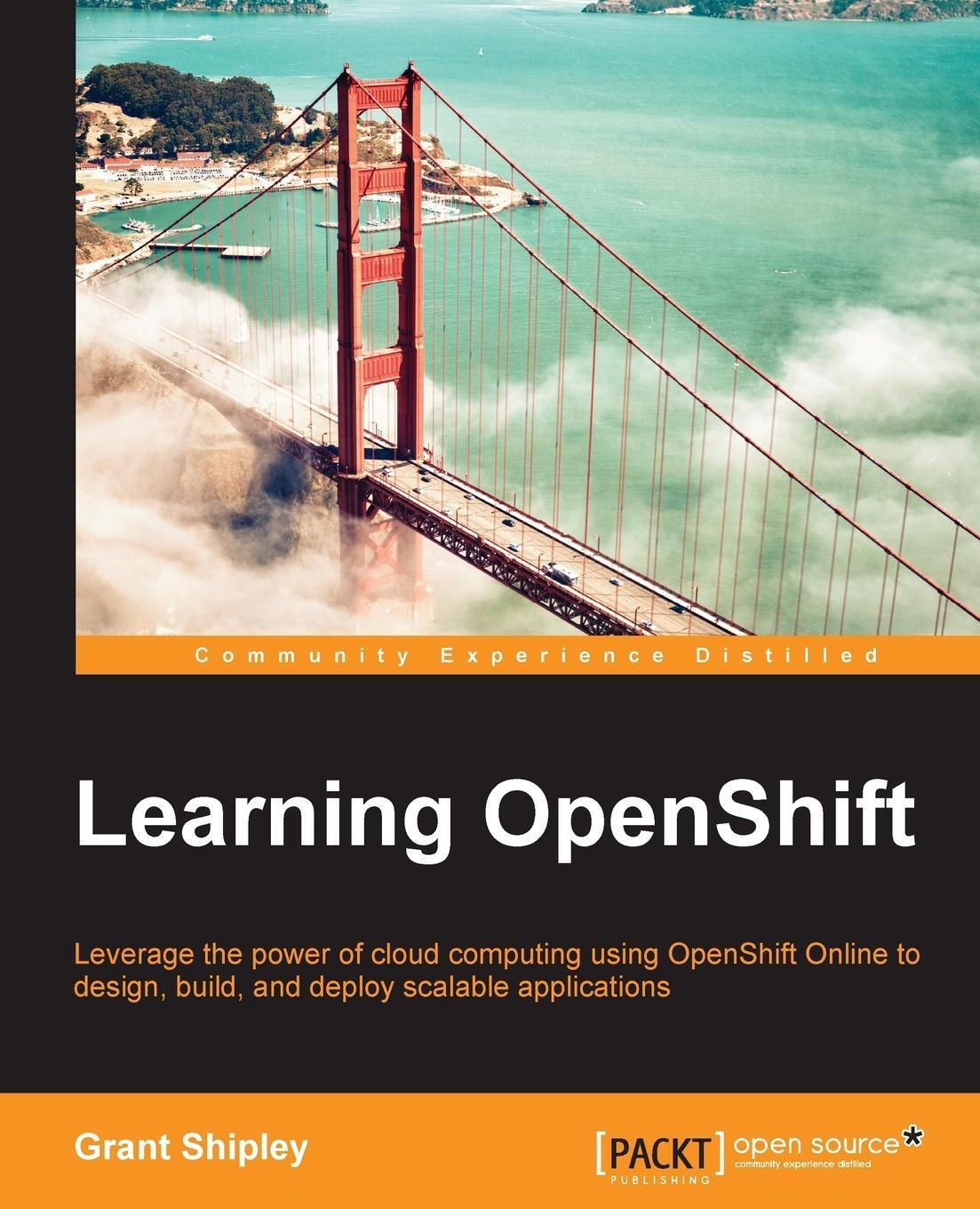 Cover: 9781783980963 | Learning OpenShift | Grant Shipley | Taschenbuch | Paperback | 2014