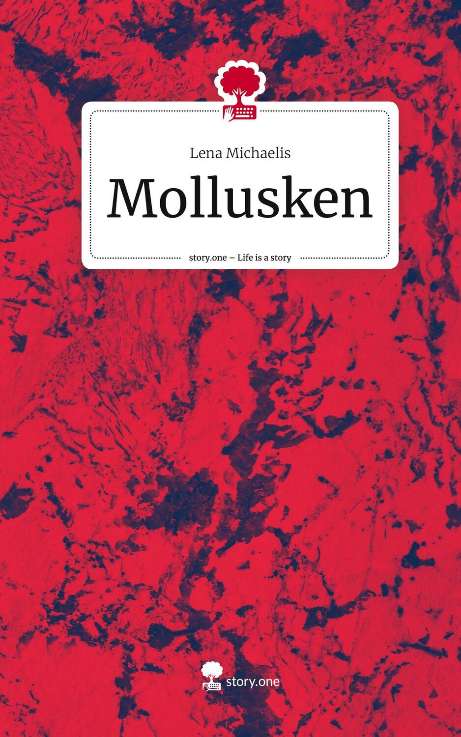 Cover: 9783711544414 | Mollusken. Life is a Story - story.one | Lena Michaelis | Buch | 80 S.