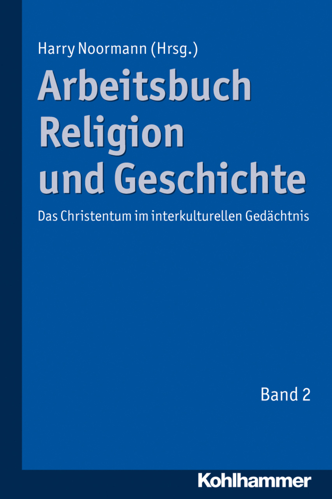 Cover: 9783170200319 | Arbeitsbuch Religion und Geschichte. Bd.2 | Harry Noormann | Buch