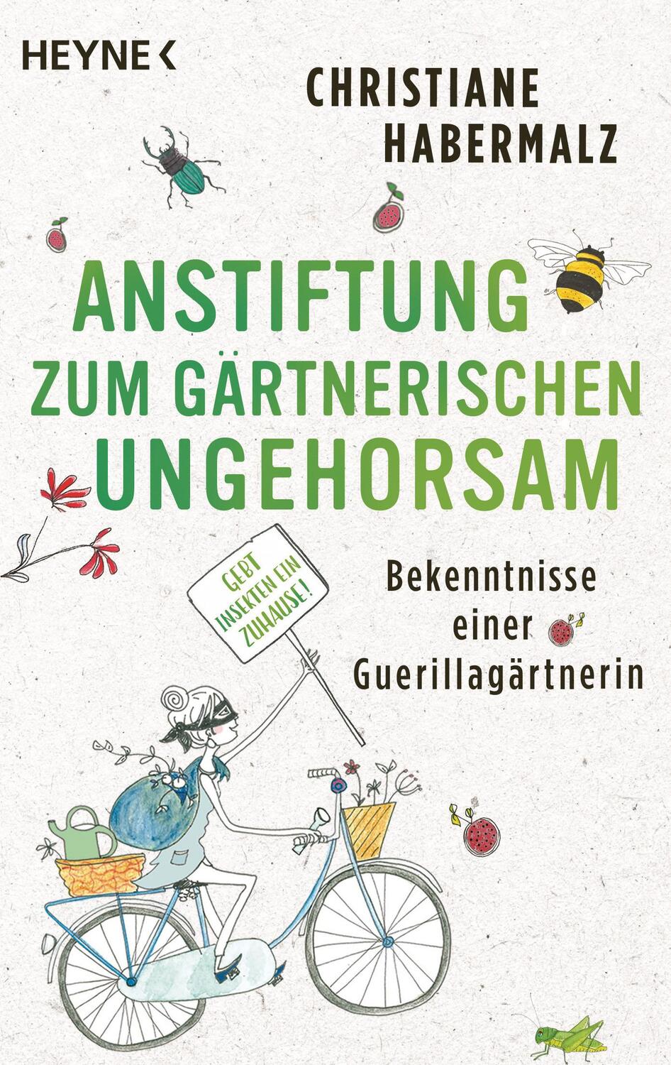 Cover: 9783453605473 | Anstiftung zum gärtnerischen Ungehorsam | Christiane Habermalz | Buch