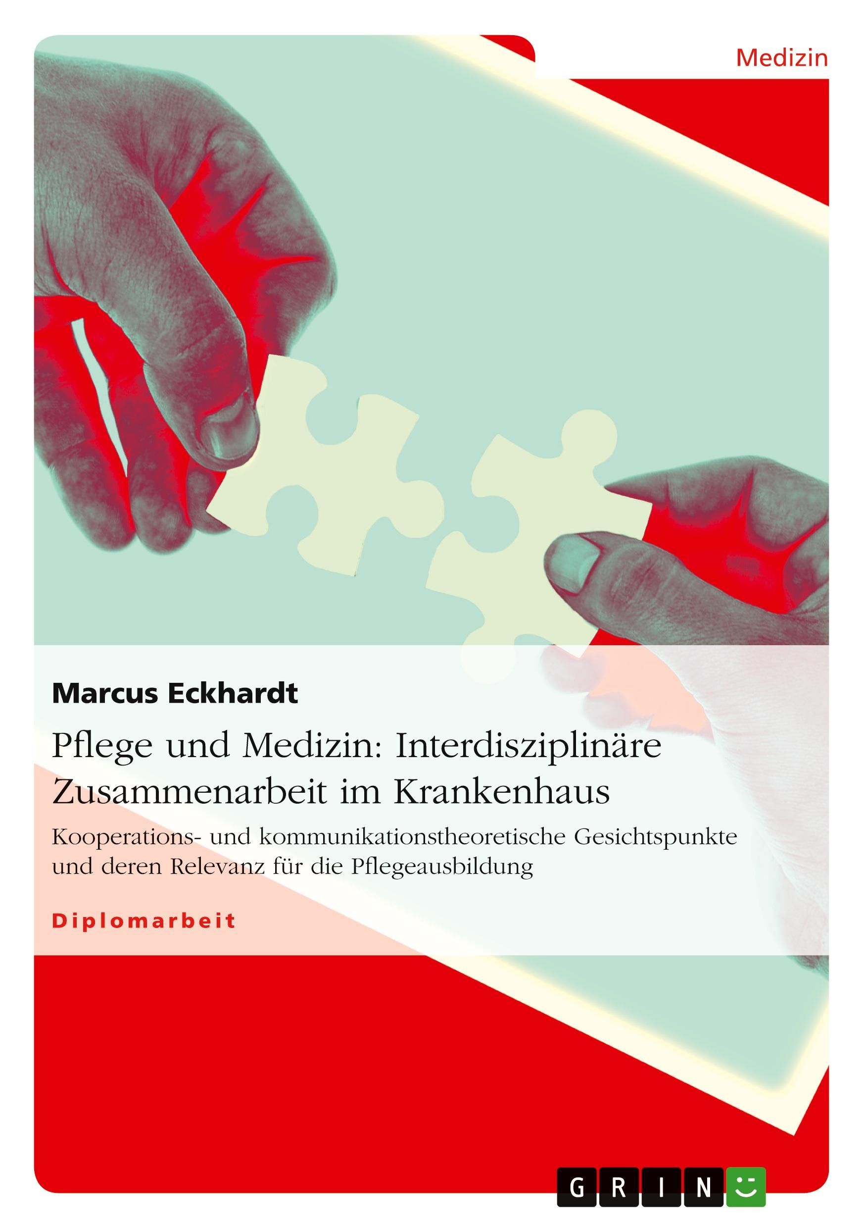 Cover: 9783640861644 | Pflege und Medizin: Interdisziplinäre Zusammenarbeit im Krankenhaus