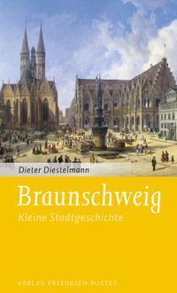 Cover: 9783791725970 | Braunschweig | Kleine Stadtgeschichte | Dieter Diestelmann | Buch