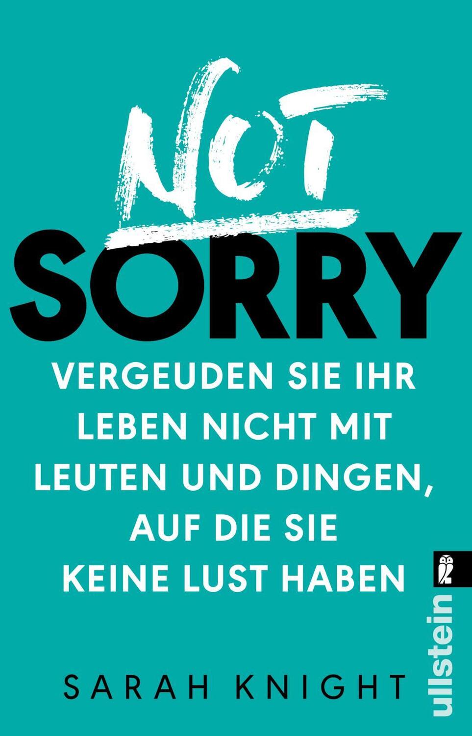 Cover: 9783548377254 | Not Sorry | Sarah Knight | Taschenbuch | Deutsch | 2017
