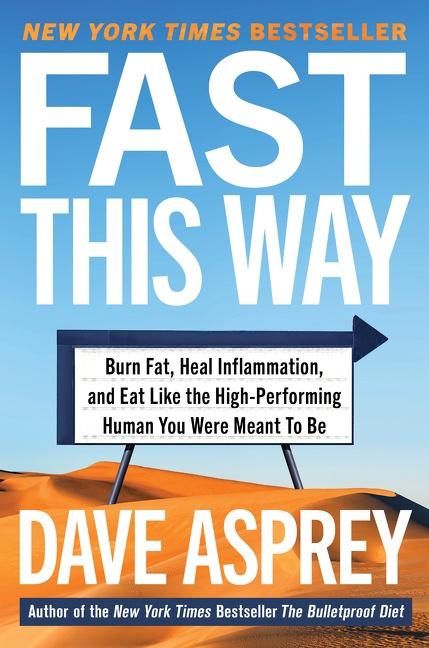 Cover: 9780062882868 | Fast This Way | Dave Asprey | Buch | Gebunden | Englisch | 2021