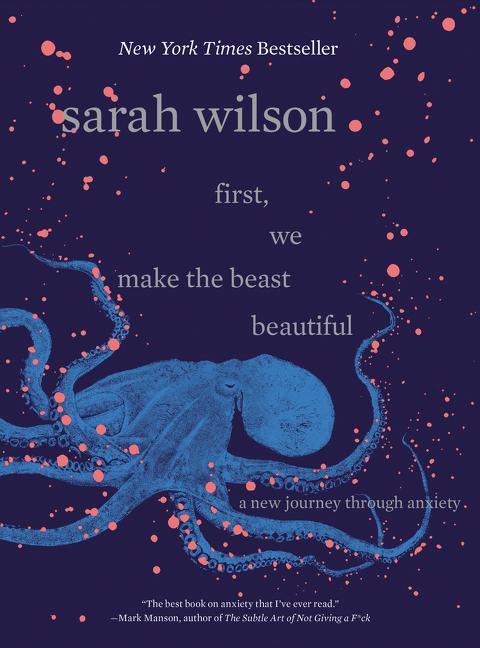 Cover: 9780062836786 | First, We Make the Beast Beautiful | A New Journey Through Anxiety