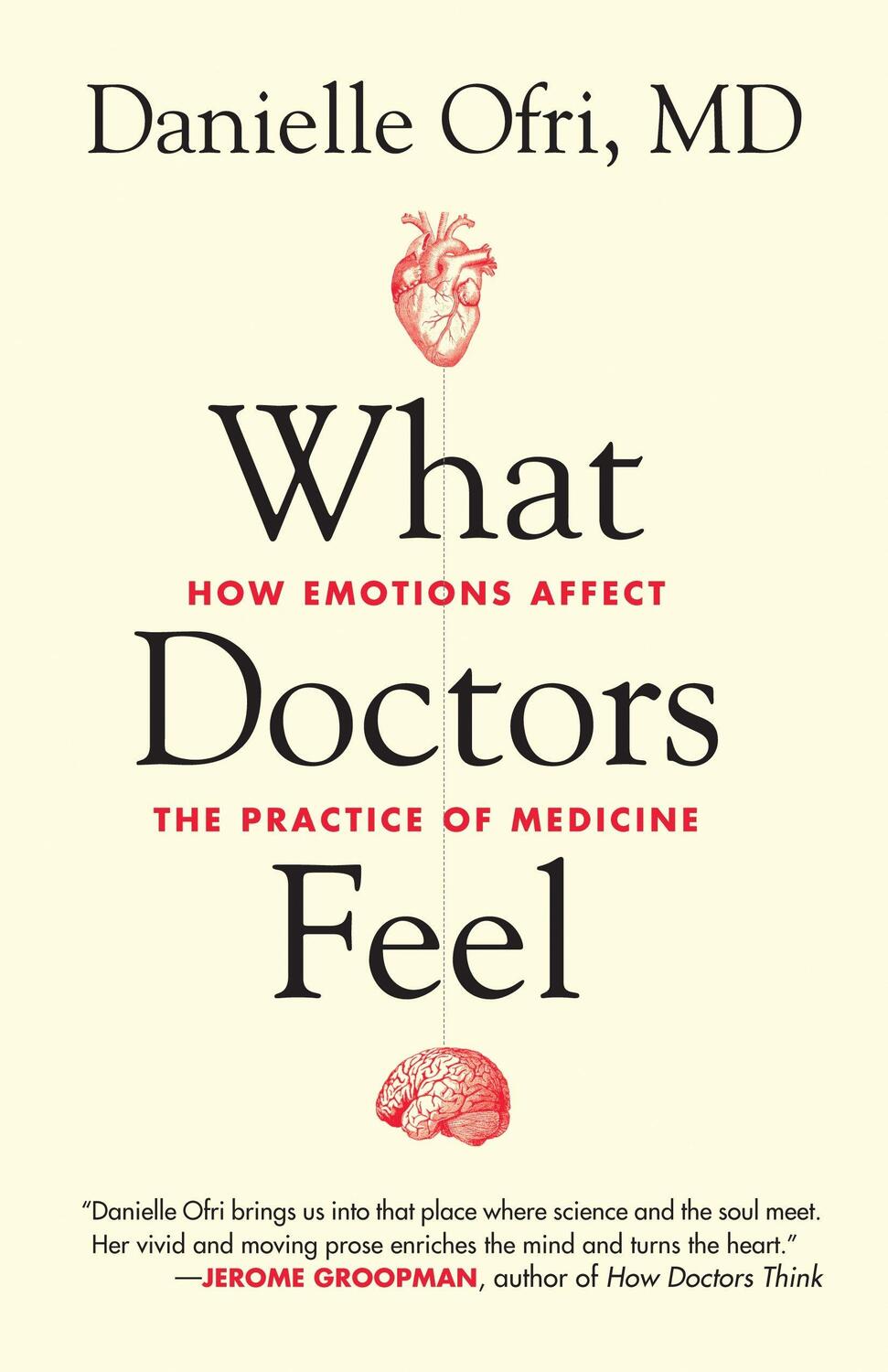 Cover: 9780807033302 | What Doctors Feel | How Emotions Affect the Practice of Medicine
