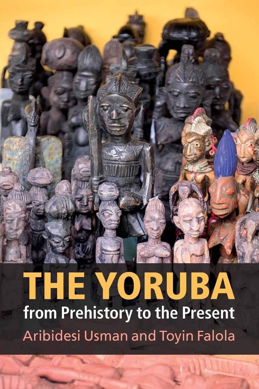 Cover: 9781107683945 | The Yoruba from Prehistory to the Present | Aribidesi Usman (u. a.)