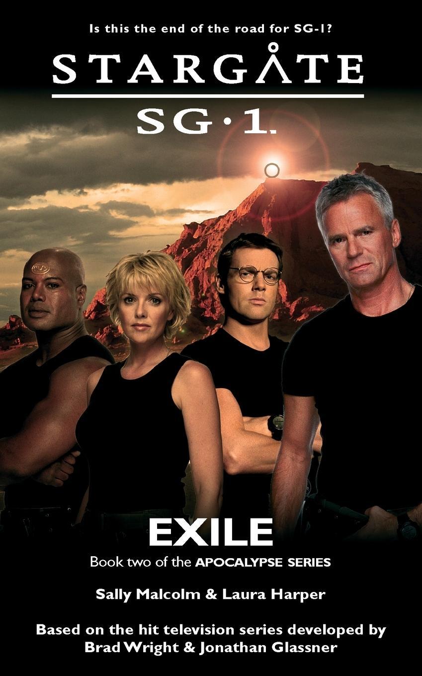 Cover: 9781905586714 | STARGATE SG-1 Exile (Apocalypse book 2) | Sally Malcolm | Taschenbuch
