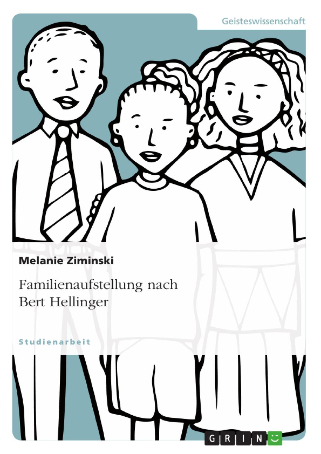 Cover: 9783640501397 | Familienaufstellung nach Bert Hellinger | Melanie Ziminski | Buch