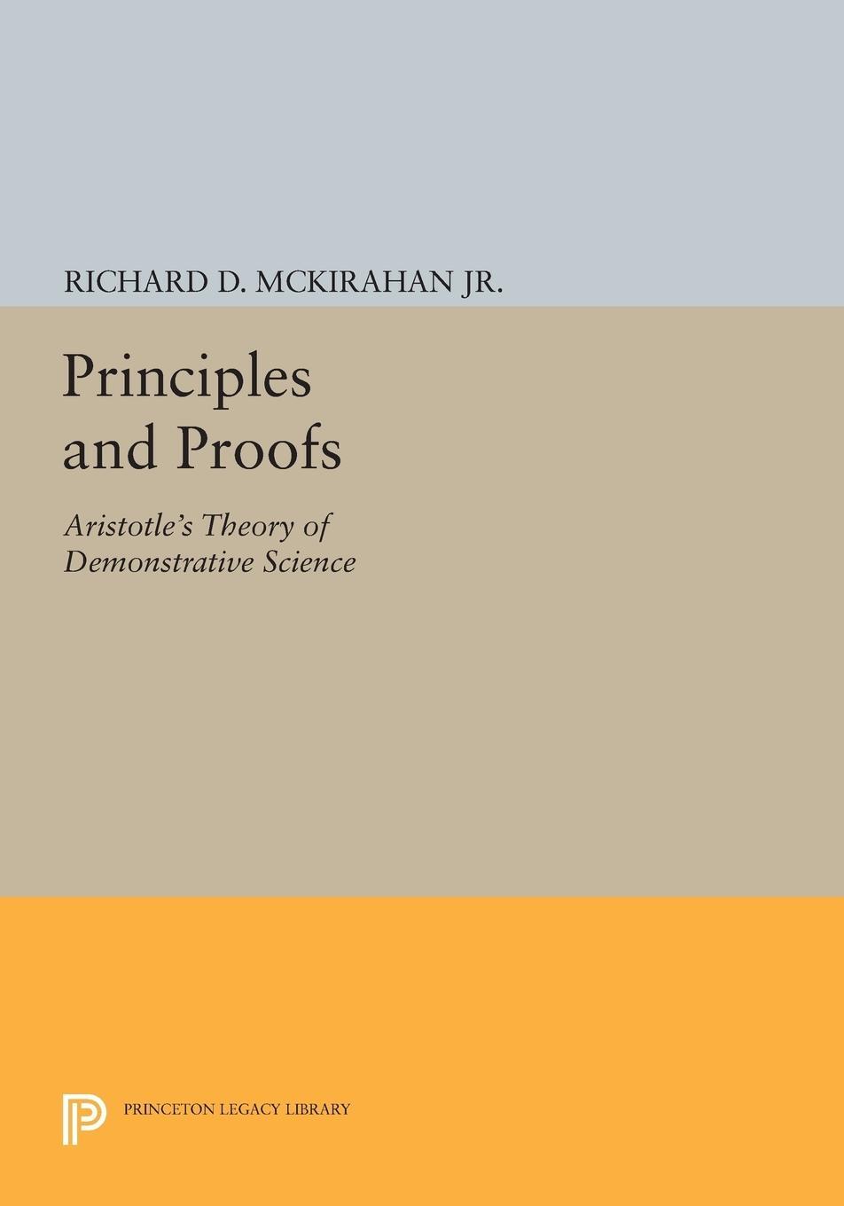 Cover: 9780691603254 | Principles and Proofs | Aristotle's Theory of Demonstrative Science