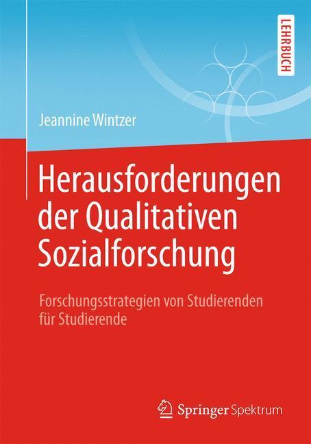 Cover: 9783662472071 | Herausforderungen in der Qualitativen Sozialforschung | Wintzer | Buch