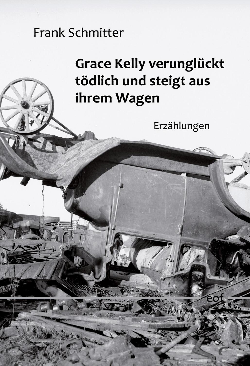 Cover: 9783754347447 | Grace Kelly verunglückt tödlich und steigt aus ihrem Wagen | Schmitter
