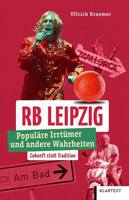 Cover: 9783837523935 | RB Leipzig | Populäre Irrtümer und andere Wahrheiten | Ullrich Kroemer