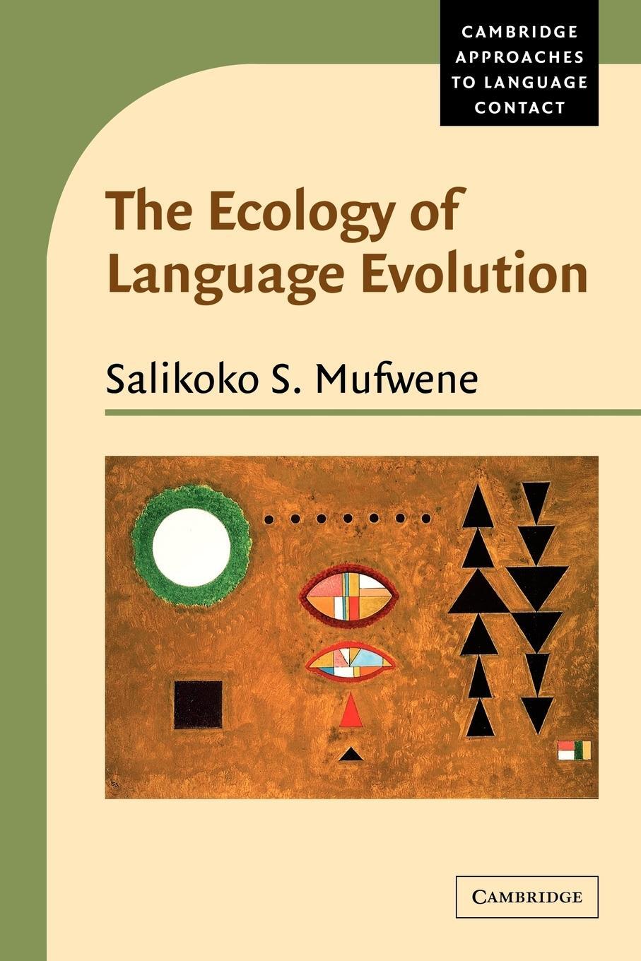 Cover: 9780521794756 | The Ecology of Language Evolution | Salikoko S. Mufwene (u. a.) | Buch
