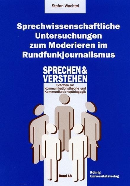 Cover: 9783861102977 | Sprechwissenschaftliche Untersuchungen zum Moderieren im...