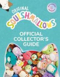 Cover: 9780008527129 | Squishmallows Official Collectors' Guide | Squishmallows | Buch | 2022