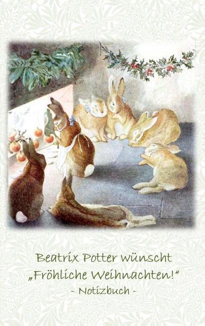 Cover: 9783752865912 | Beatrix Potter wünscht "Fröhliche Weihnachten!" Notizbuch ( Peter...