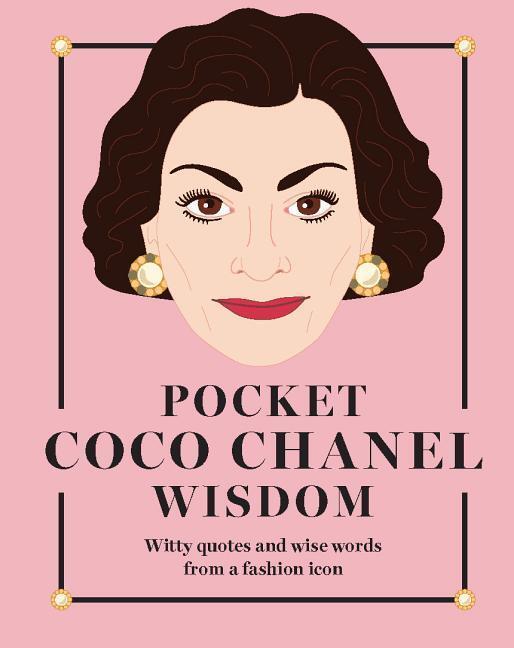 Cover: 9781784881399 | Pocket Coco Chanel Wisdom: Witty Quotes and Wise Words from a...