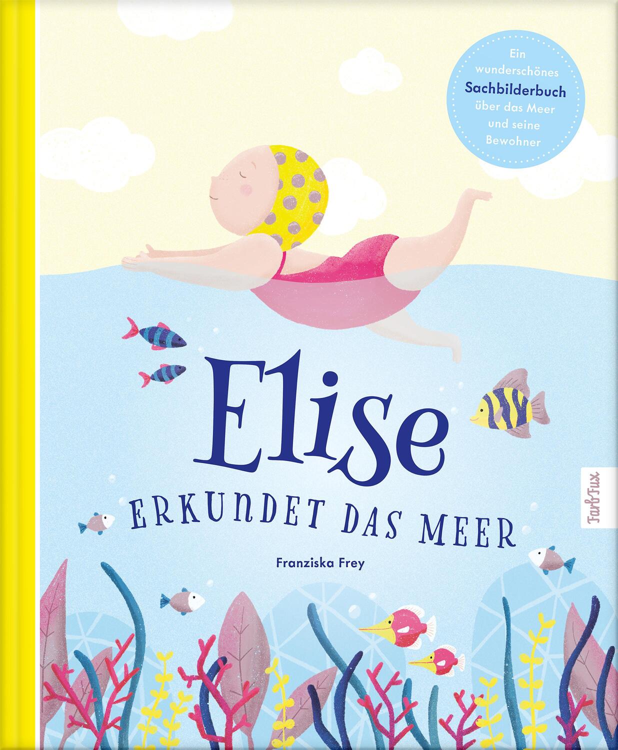 Cover: 9783966985628 | Elise erkundet das Meer | Franziska Frey | Buch | 28 S. | Deutsch