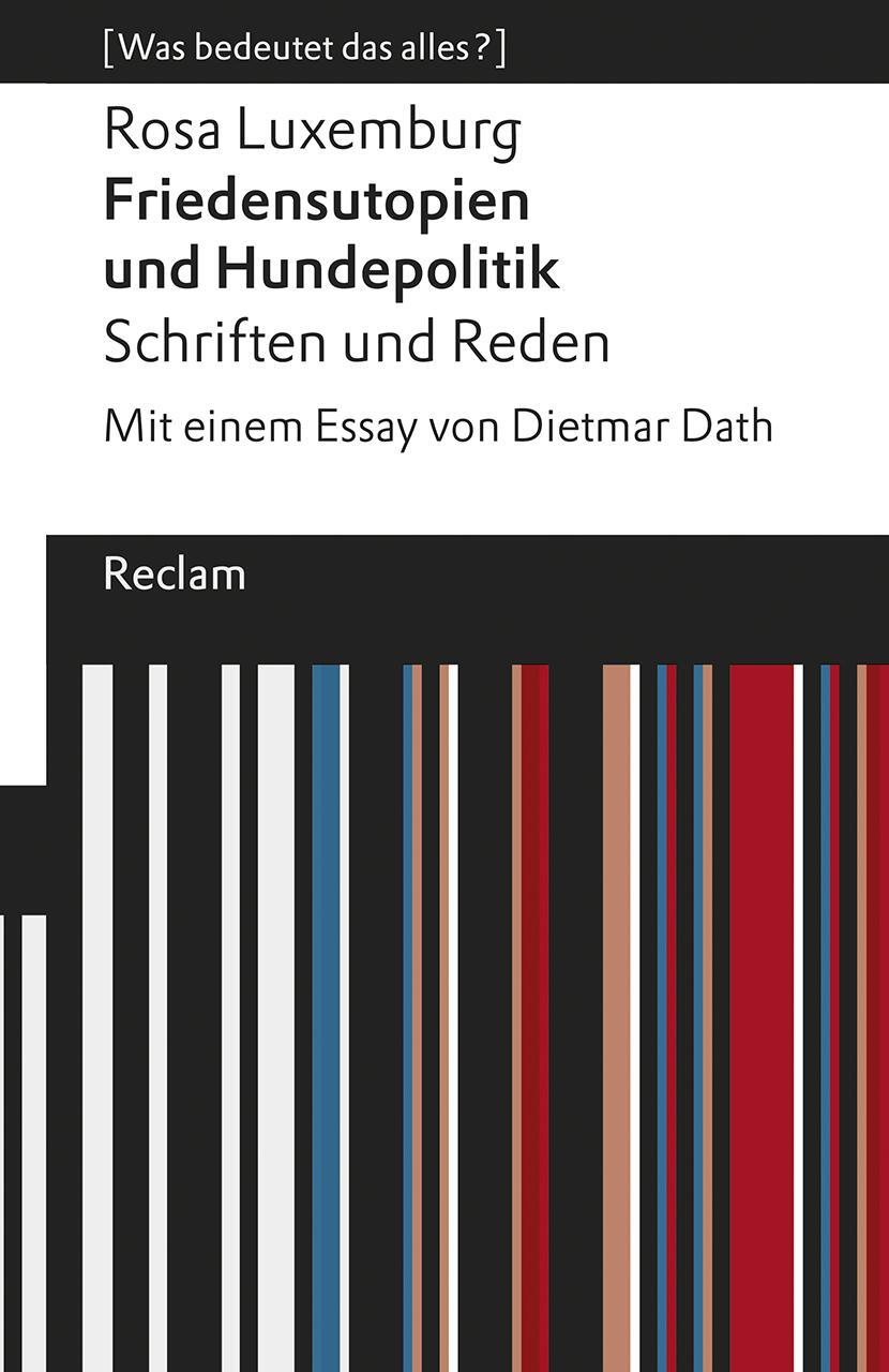 Cover: 9783150195406 | Friedensutopien und Hundepolitik. Schriften und Reden | Rosa Luxemburg