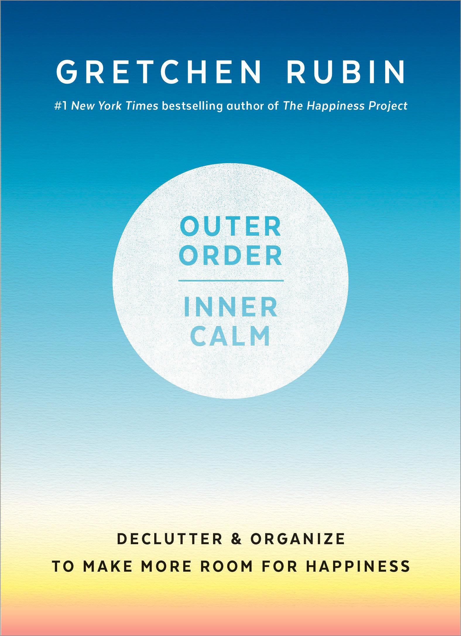 Cover: 9781984822802 | Outer Order, Inner Calm | Gretchen Rubin | Buch | Gebunden | Englisch