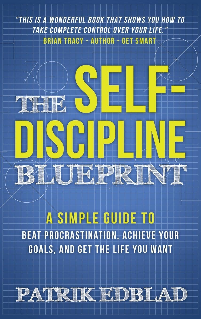 Cover: 9789198587210 | The Self-Discipline Blueprint | Patrik Edblad | Buch | Englisch | 2018