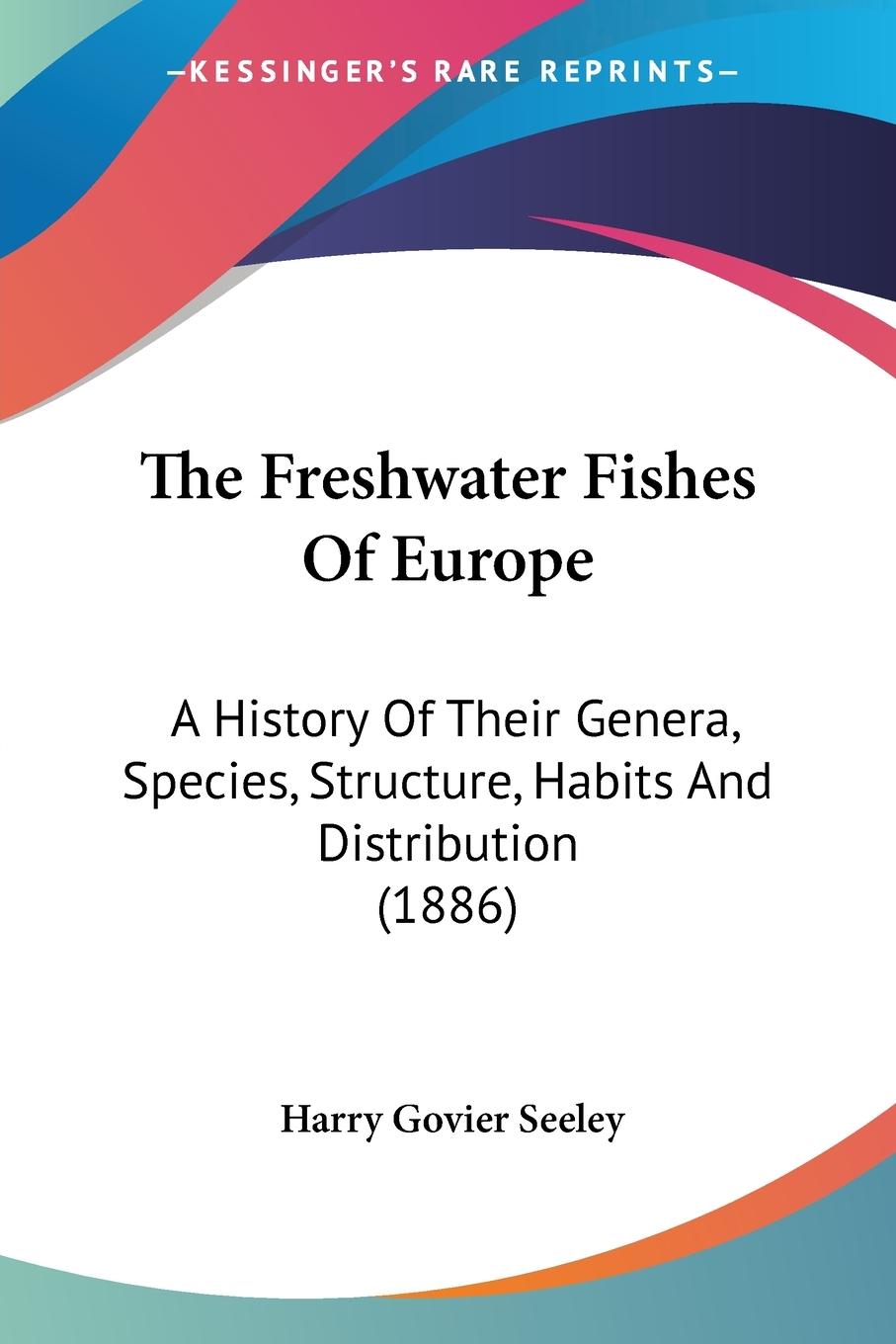 Cover: 9781120882196 | The Freshwater Fishes Of Europe | Harry Govier Seeley | Taschenbuch