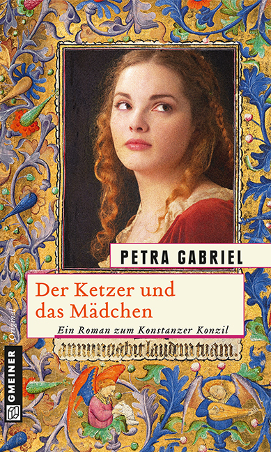 Cover: 9783839214947 | Der Ketzer und das Mädchen | Ein Roman zum Konstanzer Konzil | Gabriel