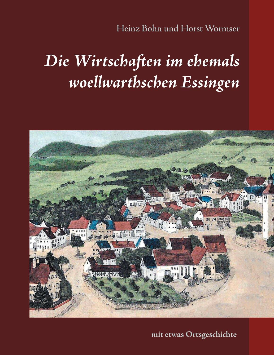 Cover: 9783753478777 | Die Wirtschaften im ehemals woellwarthschen Essingen | Bohn (u. a.)